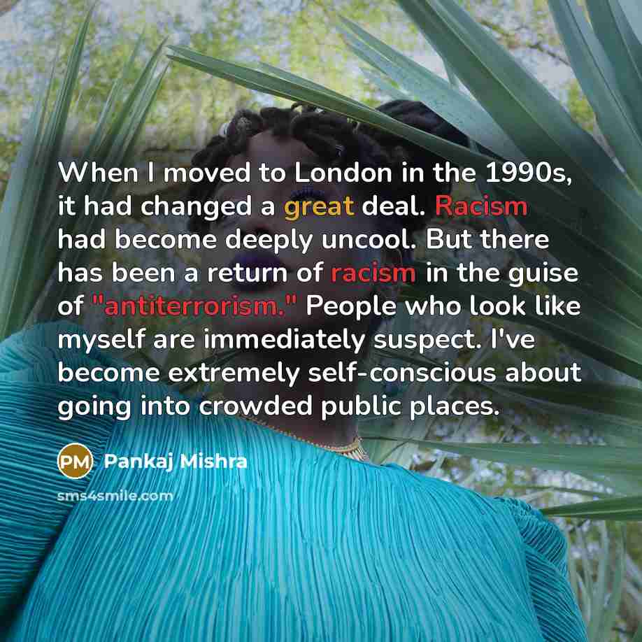 “When I moved to London in the 1990s, it had…” quote by Pankaj Mishra