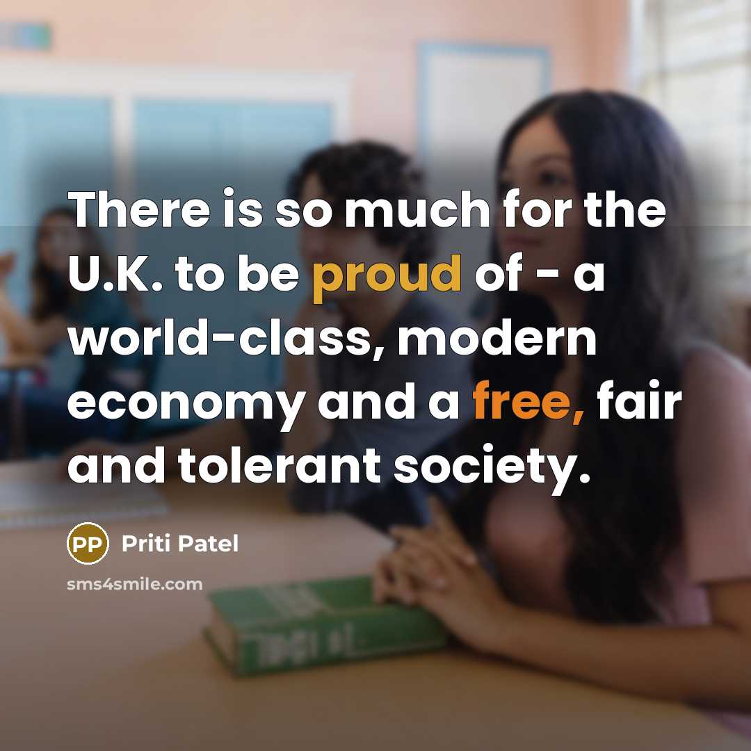 “There is so much for the U.K. to be proud…” quote by Priti Patel