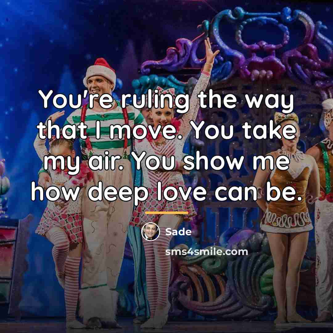“You're ruling the way that I move. You take my…” quote by Sade