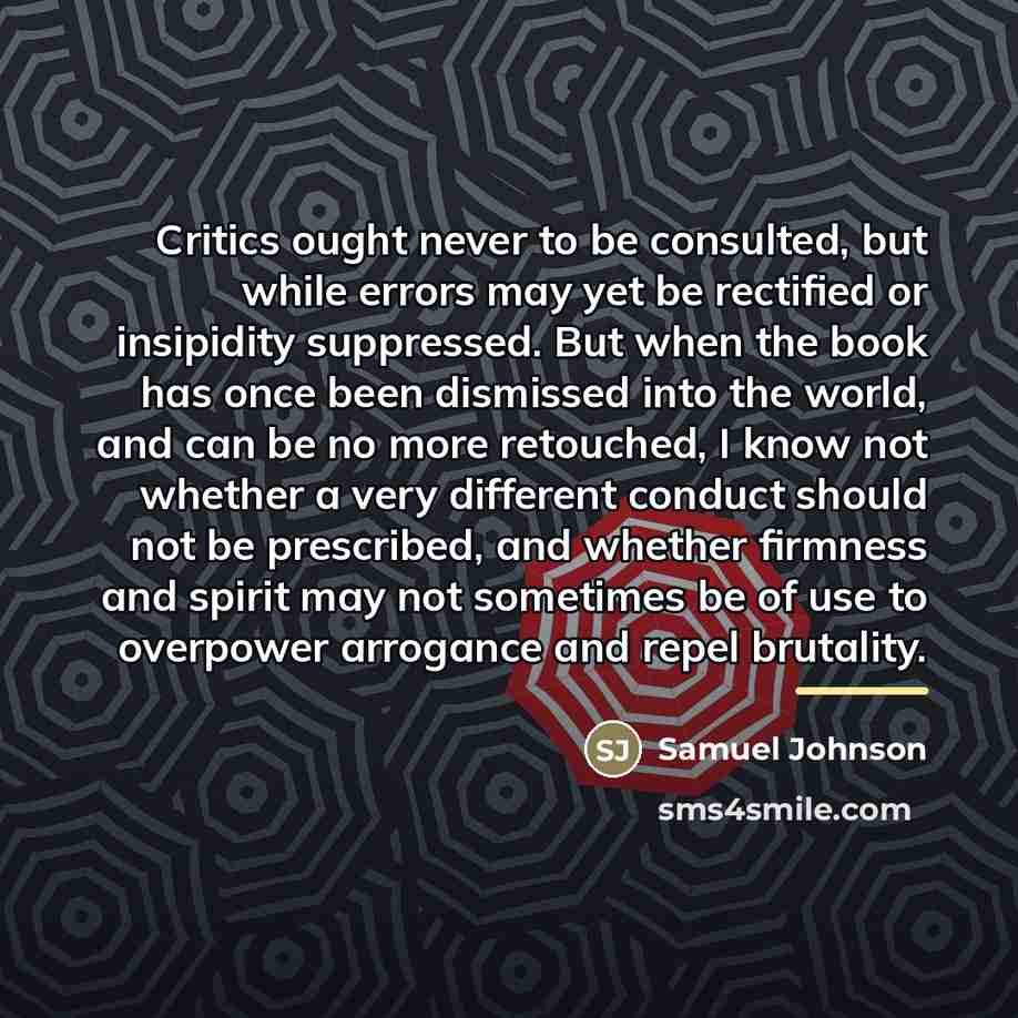 “Critics ought never to be consulted, but while errors may…” quote by Samuel Johnson