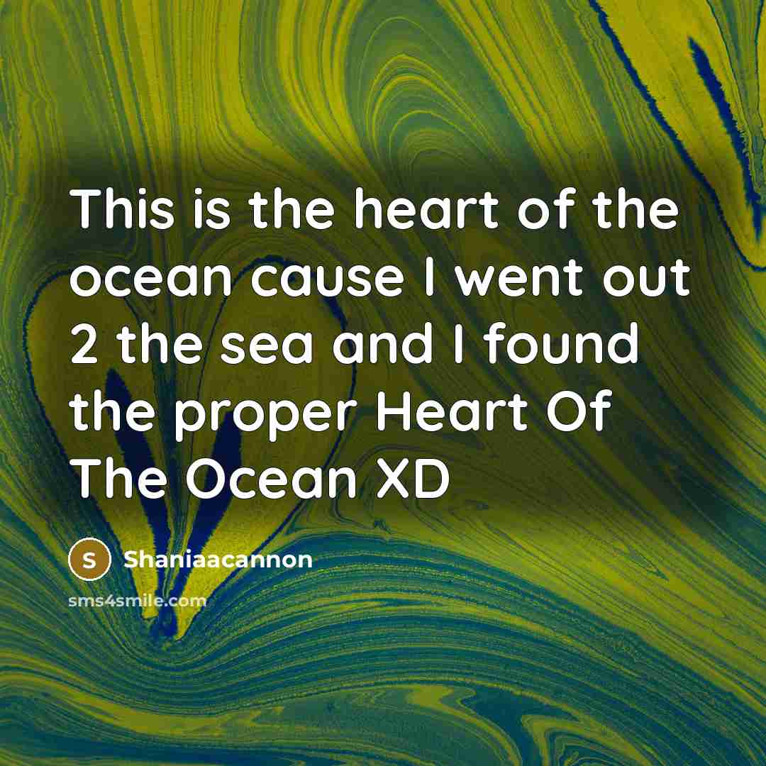 “This is the heart of the ocean cause I went out 2 the sea and I found the proper Heart Of The Ocean XD” quote by Shaniaacannon