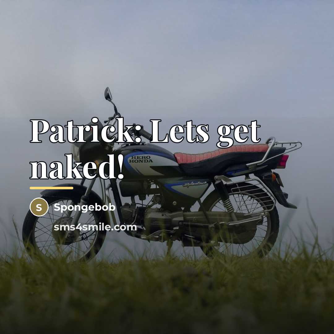 “Patrick: Lets get naked!…” quote by Spongebob