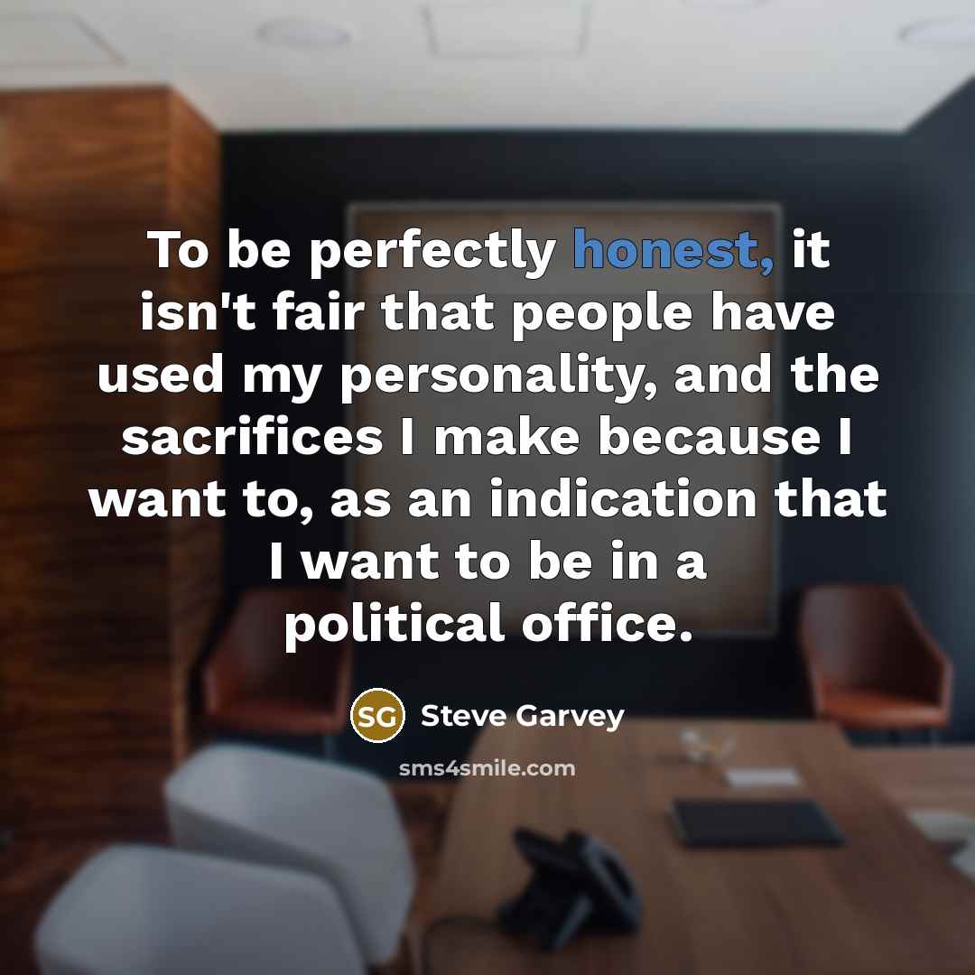 “To be perfectly honest, it isn't fair that people have…” quote by Steve Garvey