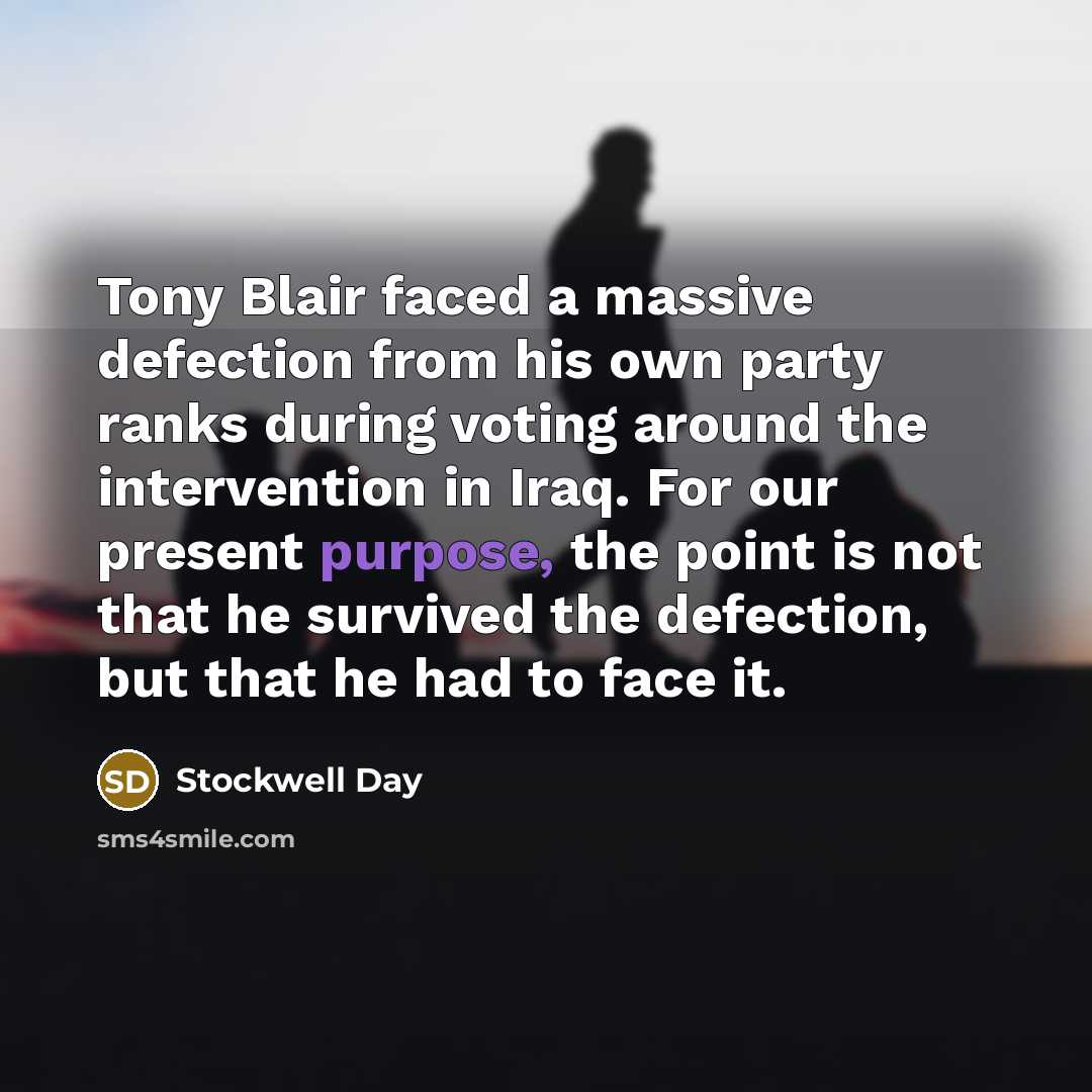 “Tony Blair faced a massive defection from his own party…” quote by Stockwell Day