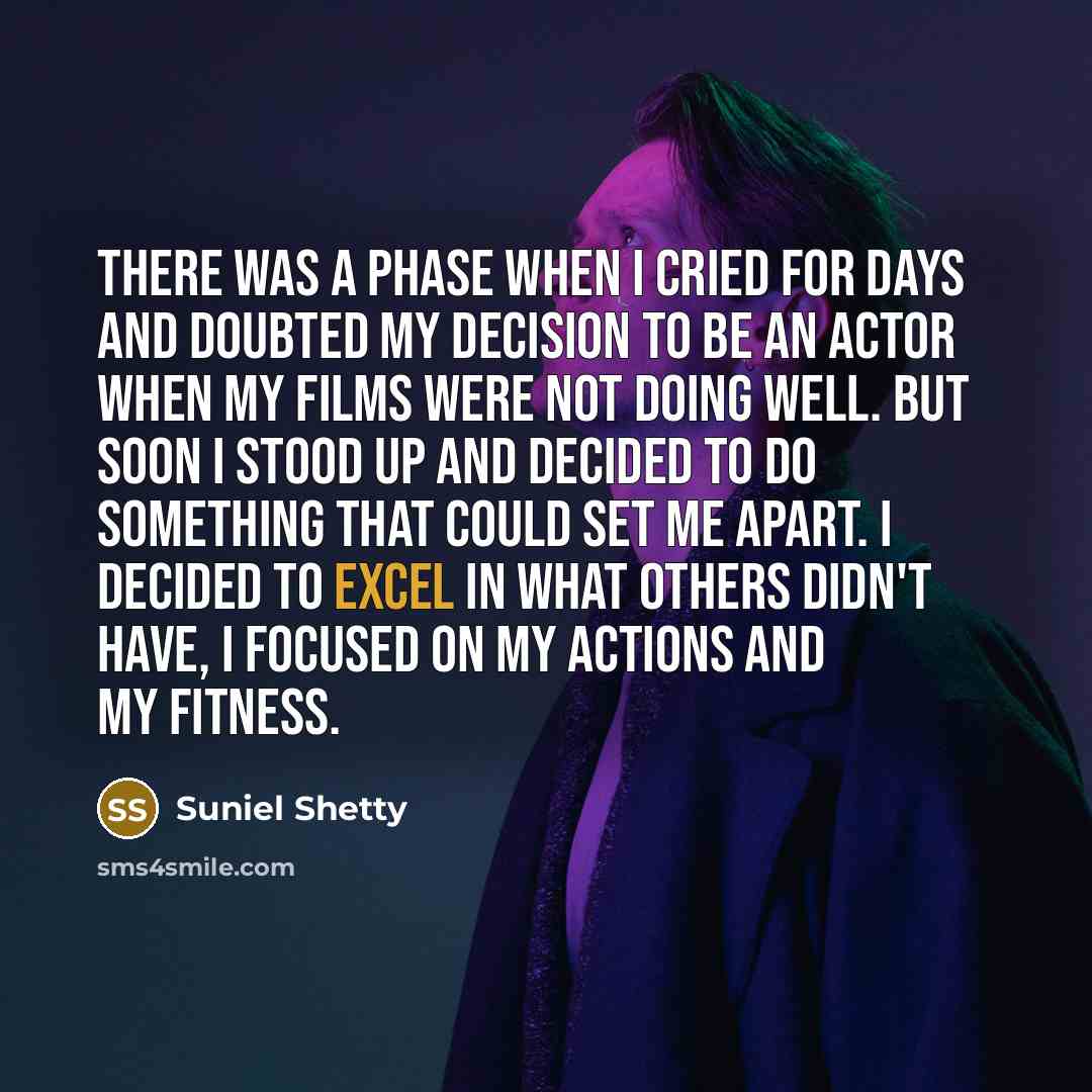 “There was a phase when I cried for days and…” quote by Suniel Shetty