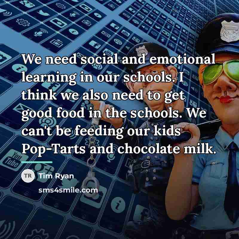 “We need social and emotional learning in our schools. I…” quote by Tim Ryan