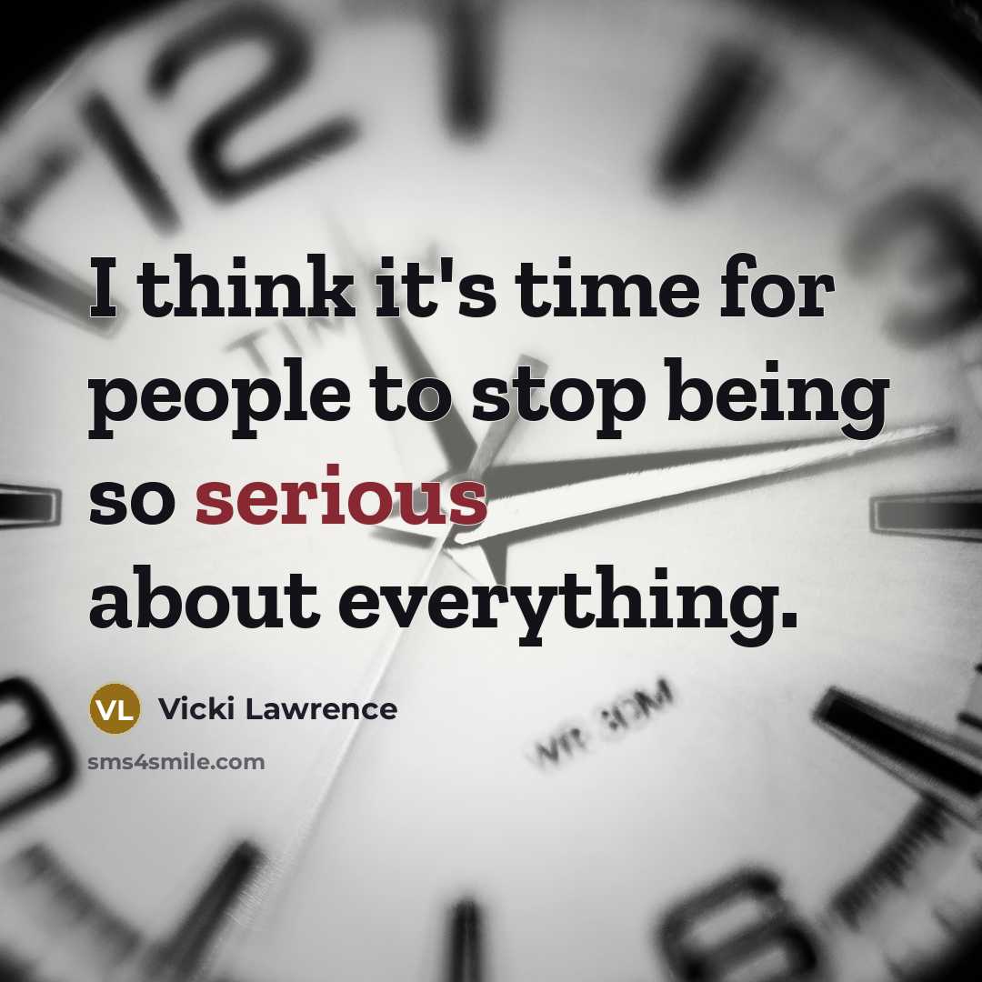 “I think it's time for people to stop being so…” quote by Vicki Lawrence