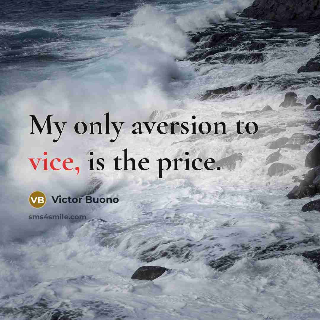 “My only aversion to vice, is the price.…” quote by Victor Buono