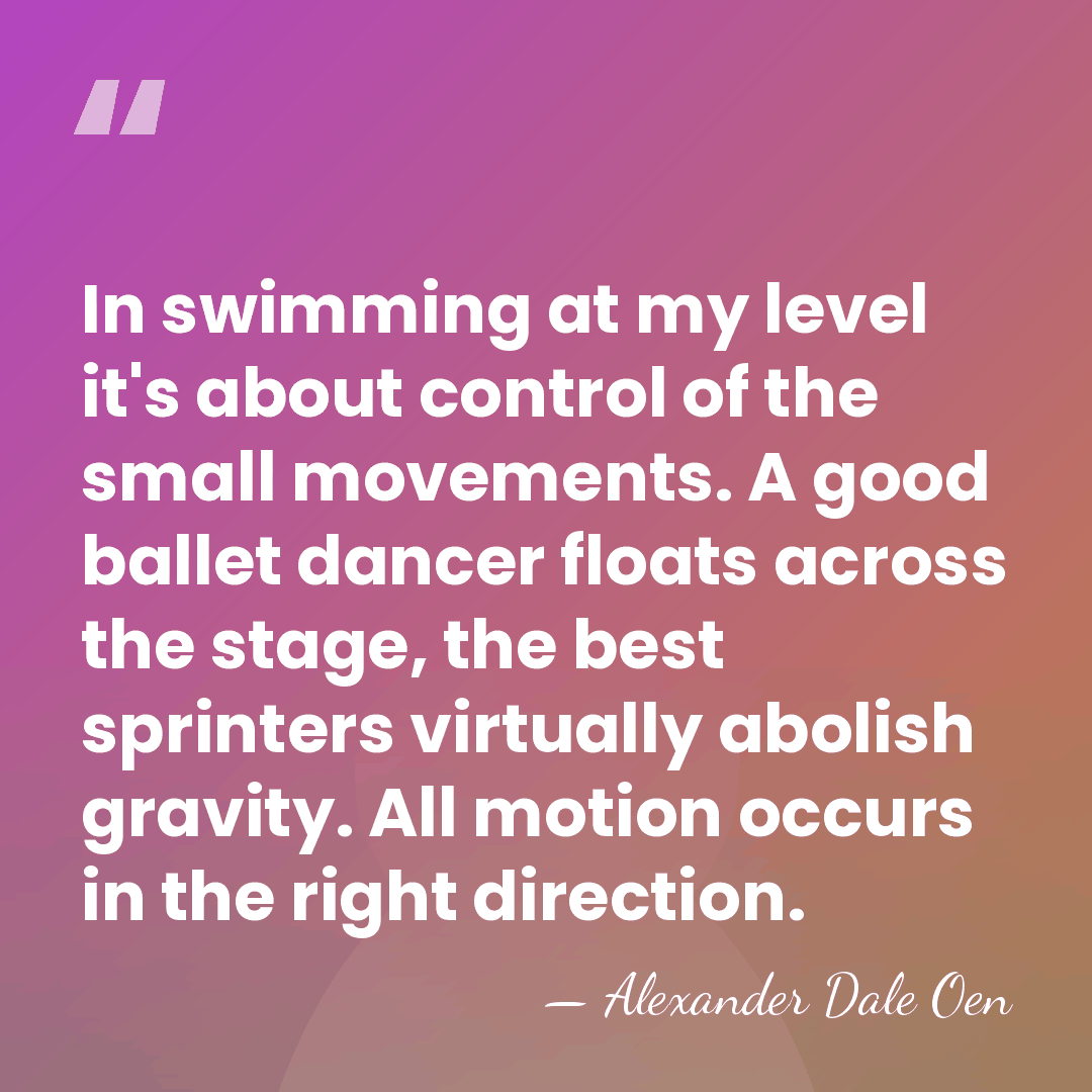 In swimming at my level it's about control of the small movements.&hellip; - Alexander Dale Oen