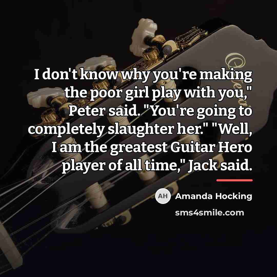 “I don't know why you're making the poor girl play…” quote by Amanda Hocking