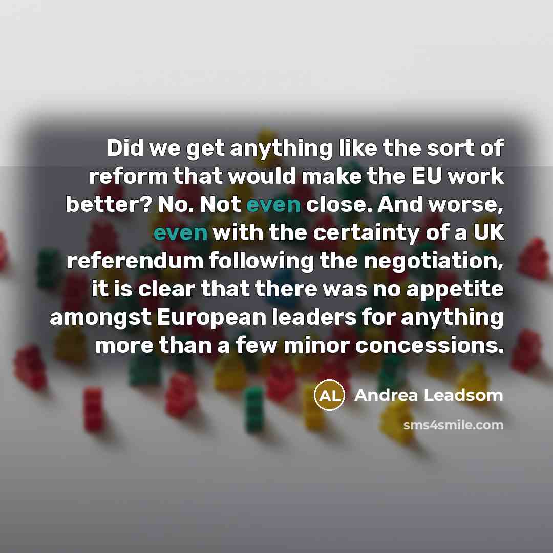 “Did we get anything like the sort of reform that…” quote by Andrea Leadsom