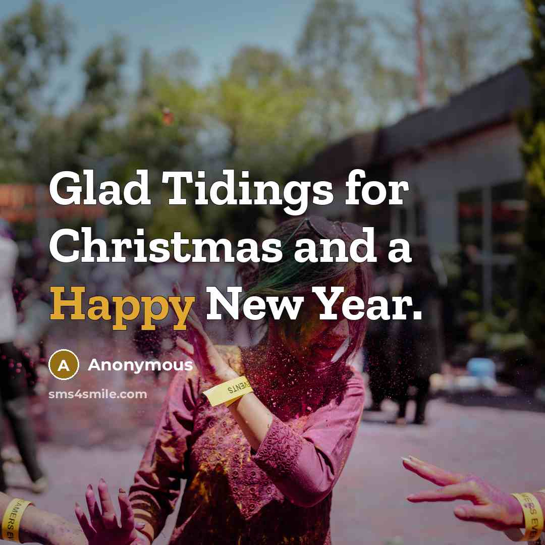 “Glad Tidings for Christmas and a Happy New Year.…” quote by Anonymous