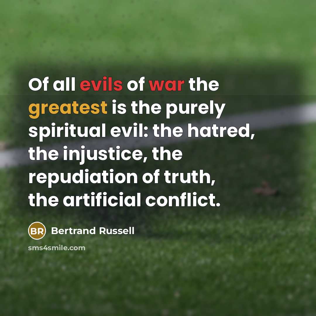 “Of all evils of war the greatest is the purely…” quote by Bertrand Russell