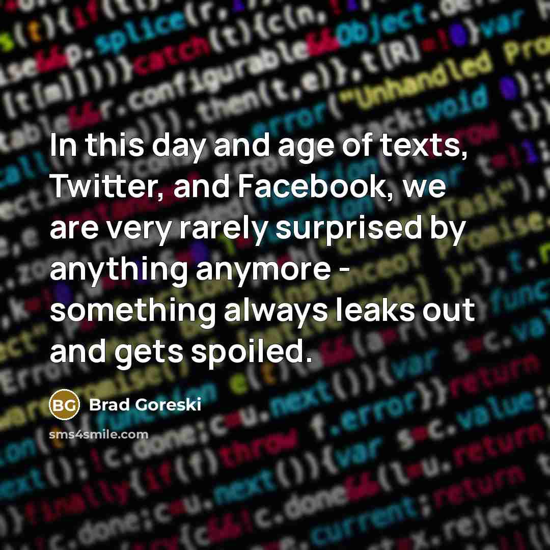 “In this day and age of texts, Twitter, and Facebook,…” quote by Brad Goreski