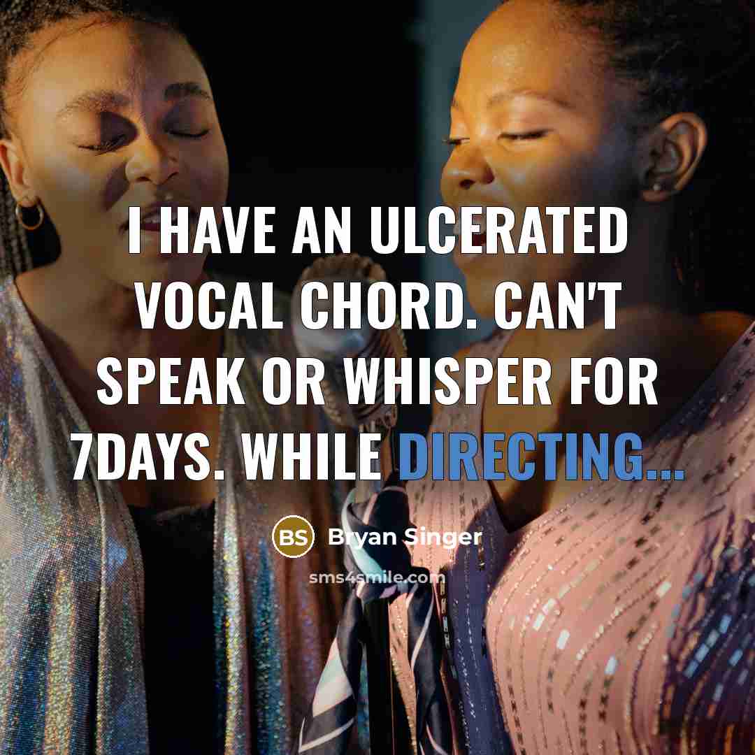 “I have an ulcerated vocal chord. Can't speak or whisper for 7days. While directing...” quote by Bryan Singer