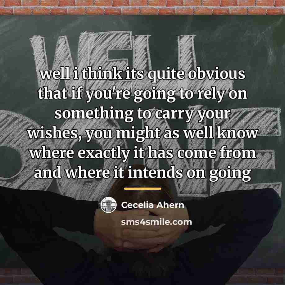 “well i think its quite obvious that if you're going…” quote by Cecelia Ahern