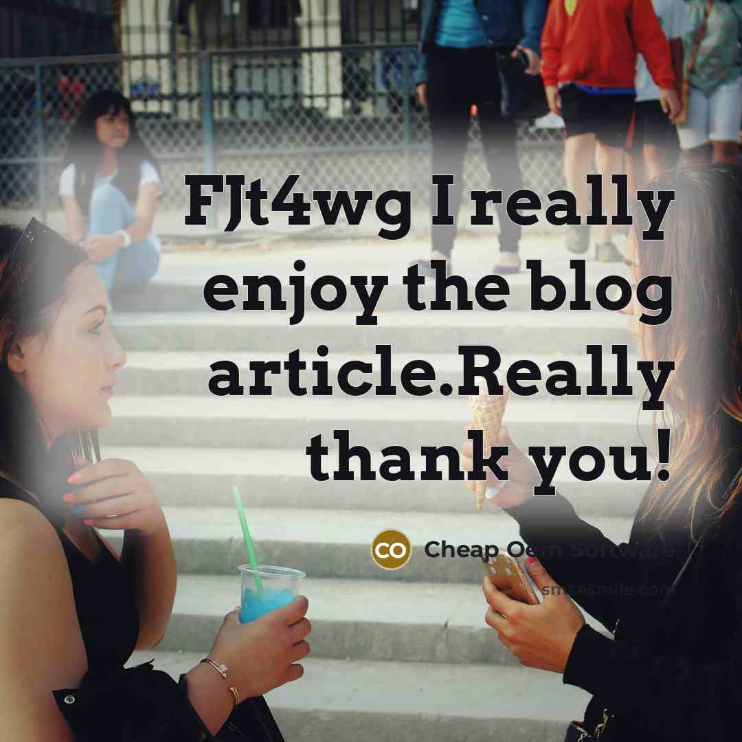 “FJt4wg I really enjoy the blog article.Really thank you!…” quote by Cheap Oem Software