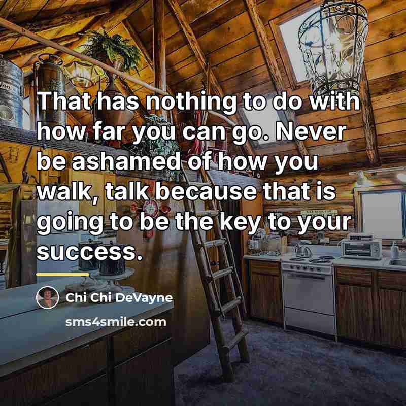 “That has nothing to do with how far you can…” quote by Chi Chi DeVayne