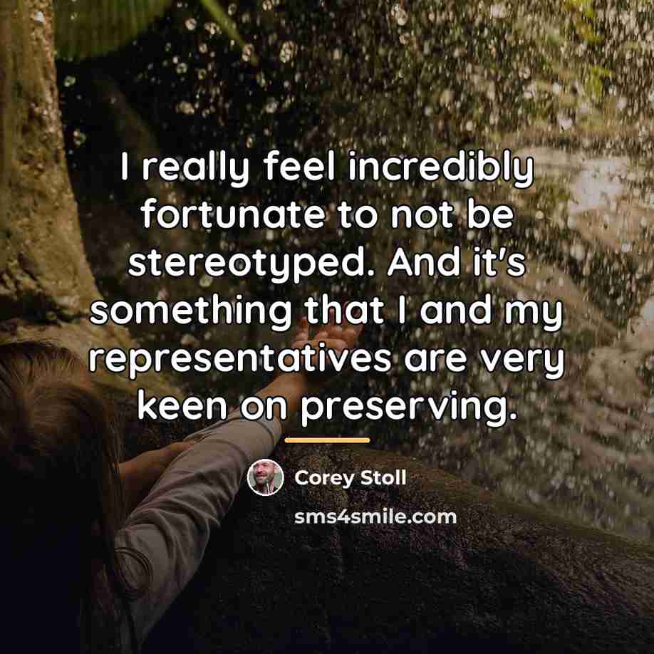 “I really feel incredibly fortunate to not be stereotyped. And…” quote by Corey Stoll