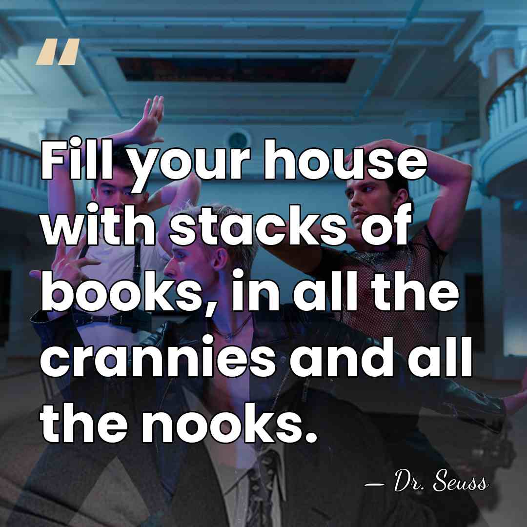 Fill your house with stacks of books, in all the crannies and&hellip; - Dr. Seuss