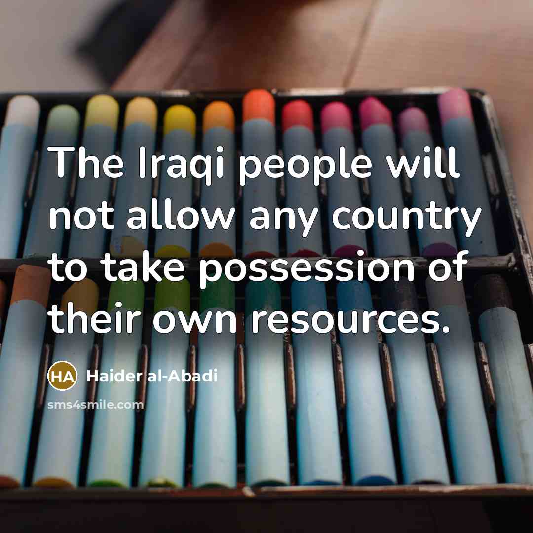 “The Iraqi people will not allow any country to take…” quote by Haider al-Abadi