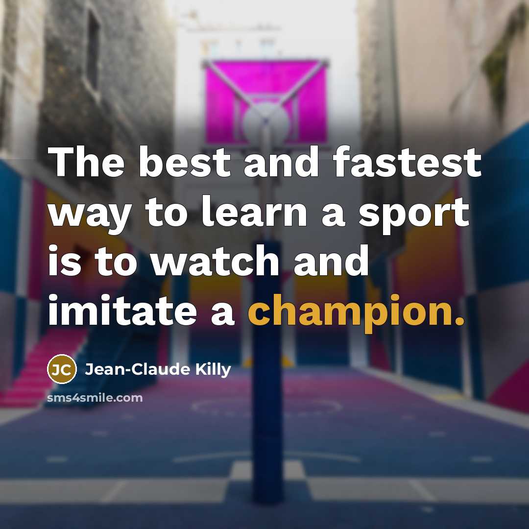 “The best and fastest way to learn a sport is…” quote by Jean-Claude Killy