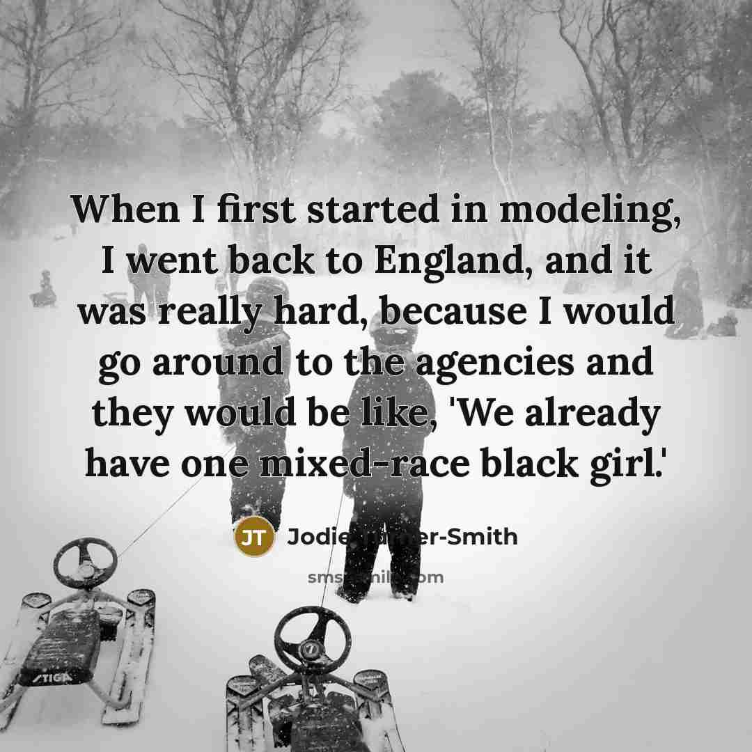 “When I first started in modeling, I went back to…” quote by Jodie Turner-Smith