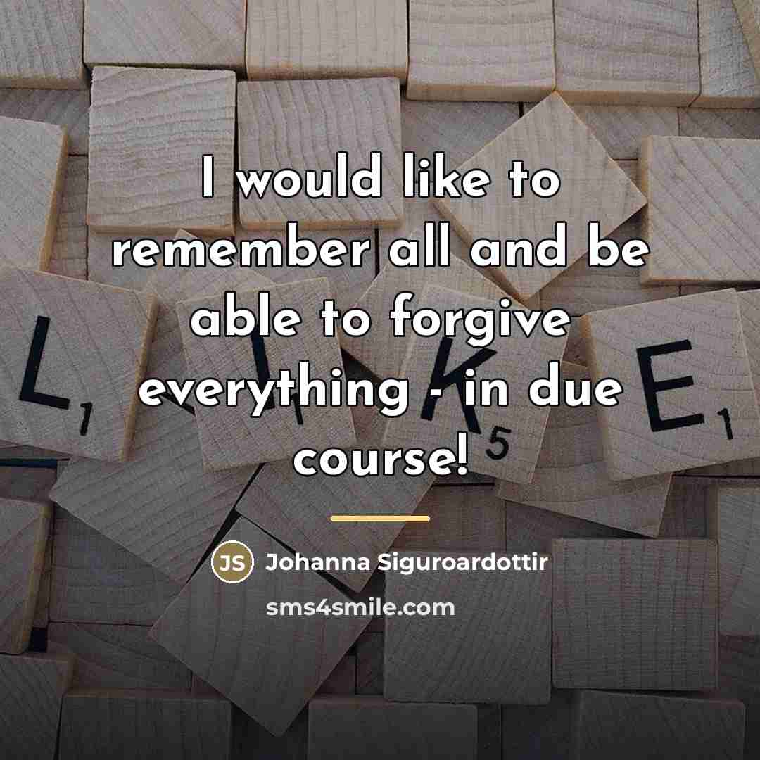 “I would like to remember all and be able to…” quote by Johanna Siguroardottir
