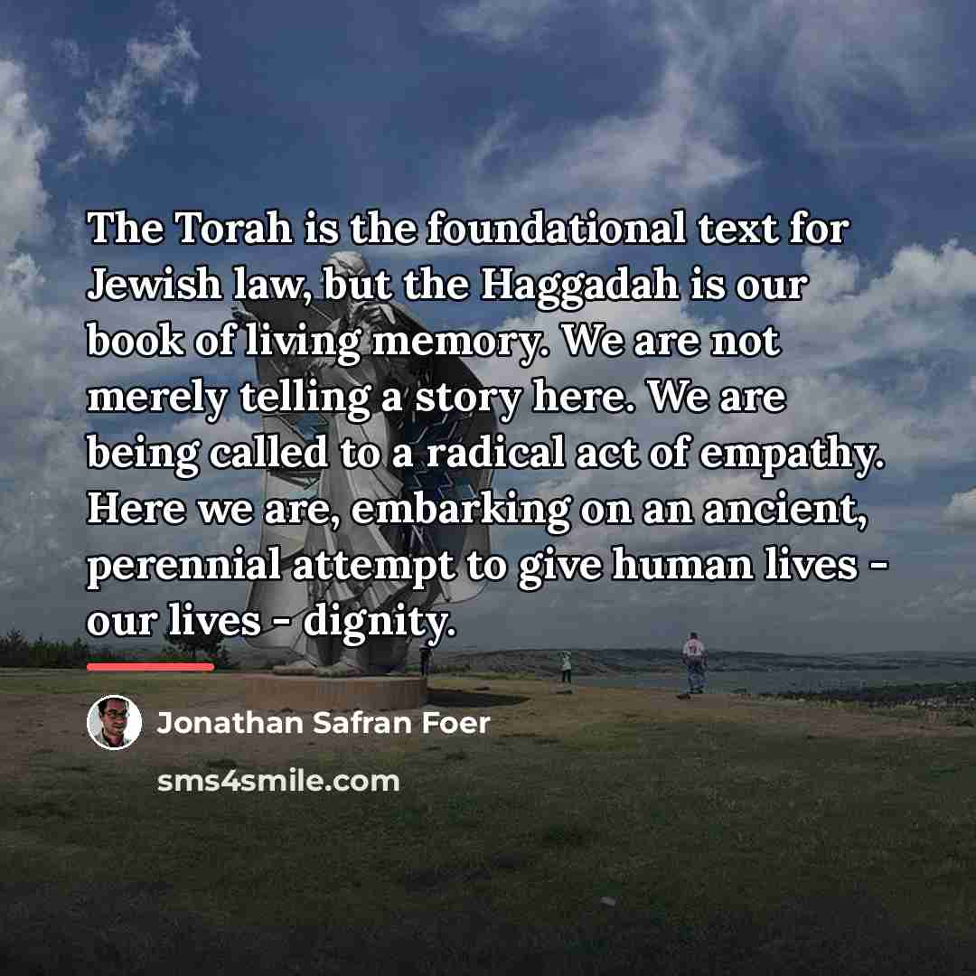 “The Torah is the foundational text for Jewish law, but…” quote by Jonathan Safran Foer