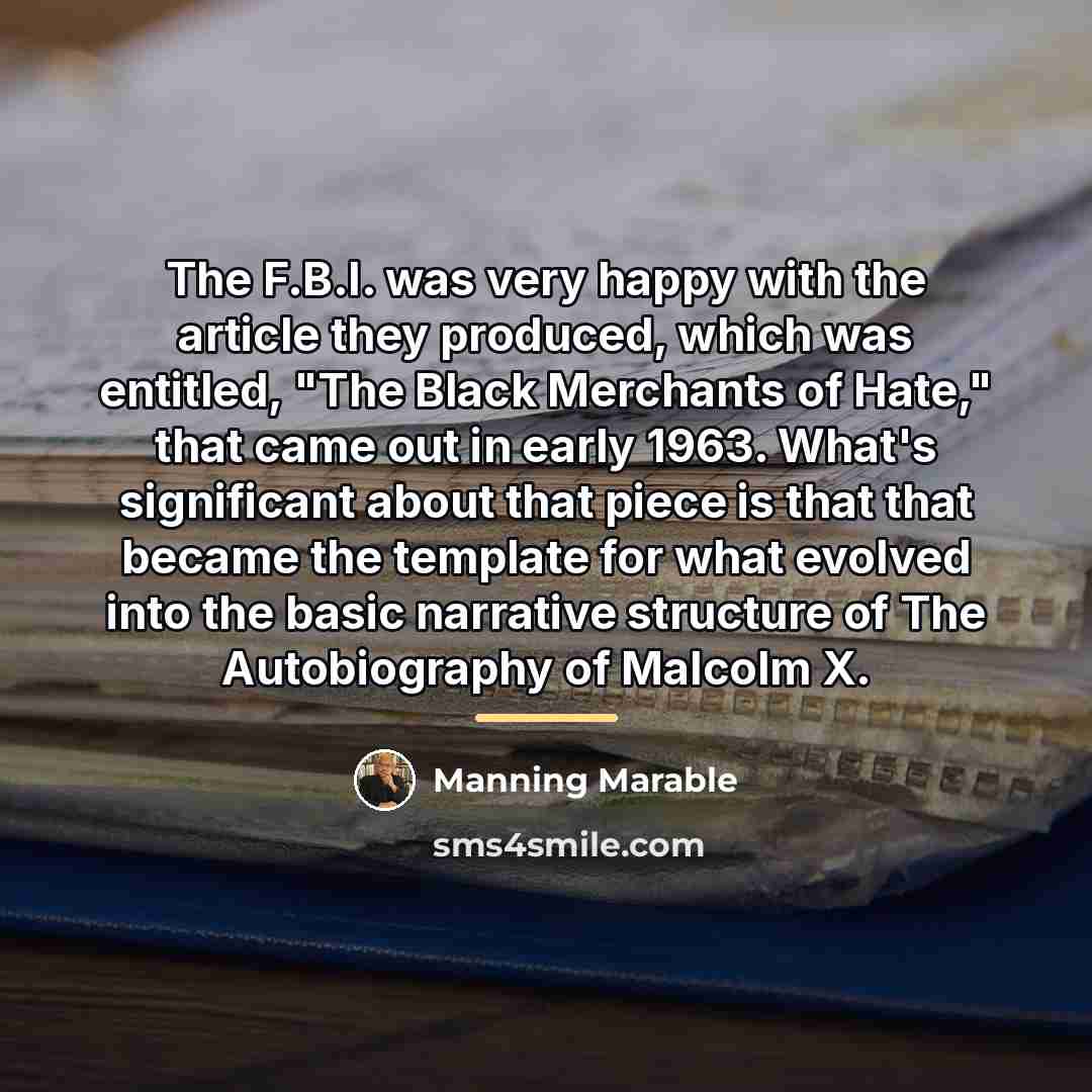 “The F.B.I. was very happy with the article they produced,…” quote by Manning Marable