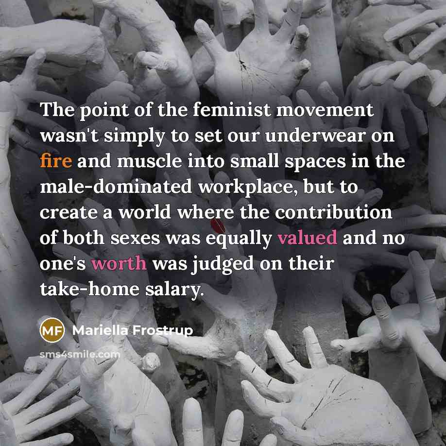 “The point of the feminist movement wasn't simply to set…” quote by Mariella Frostrup