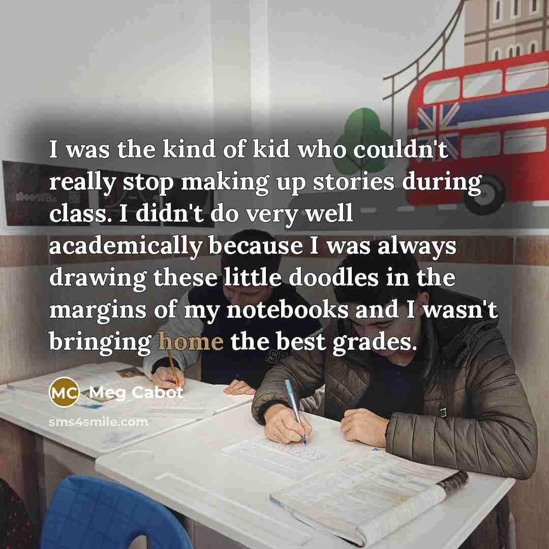 “I was the kind of kid who couldn't really stop…” quote by Meg Cabot