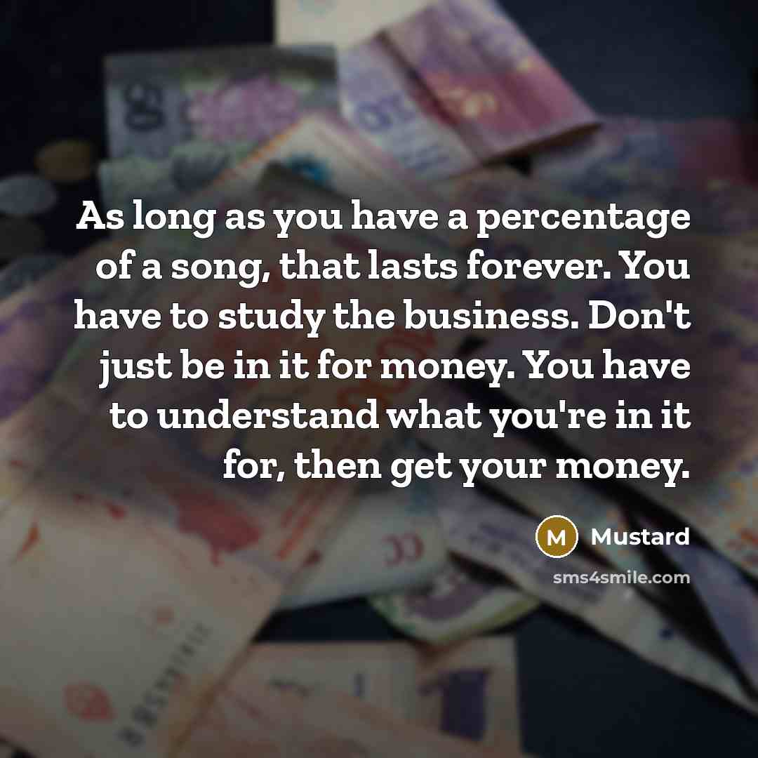 “As long as you have a percentage of a song,…” quote by Mustard