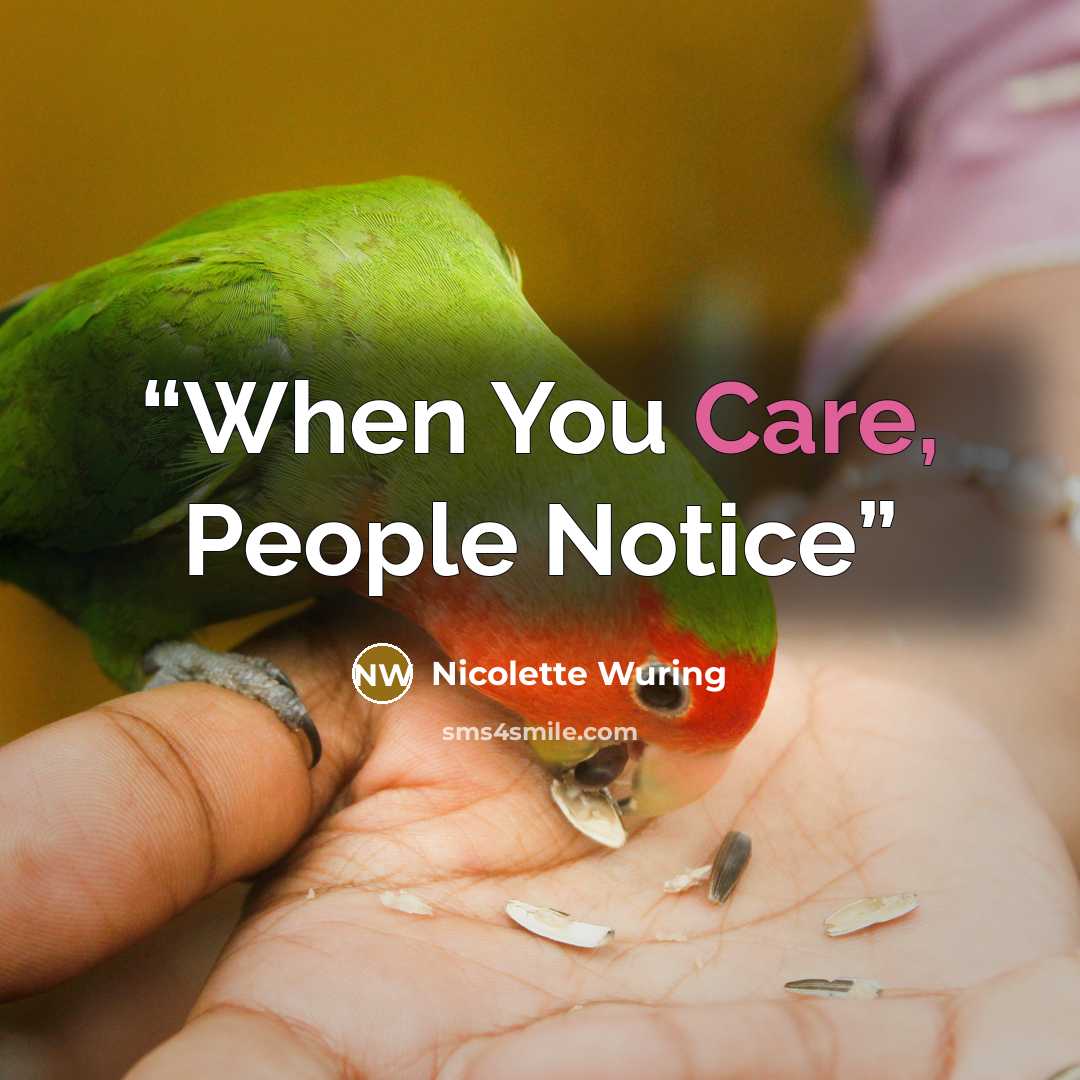 “When You Care, People Notice” quote by Nicolette Wuring