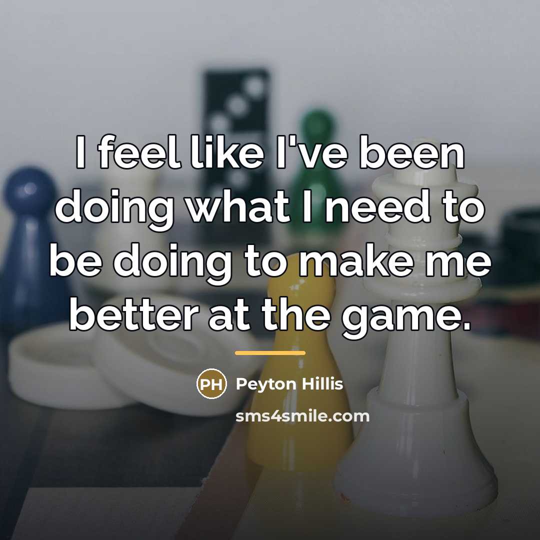 “I feel like I've been doing what I need to…” quote by Peyton Hillis