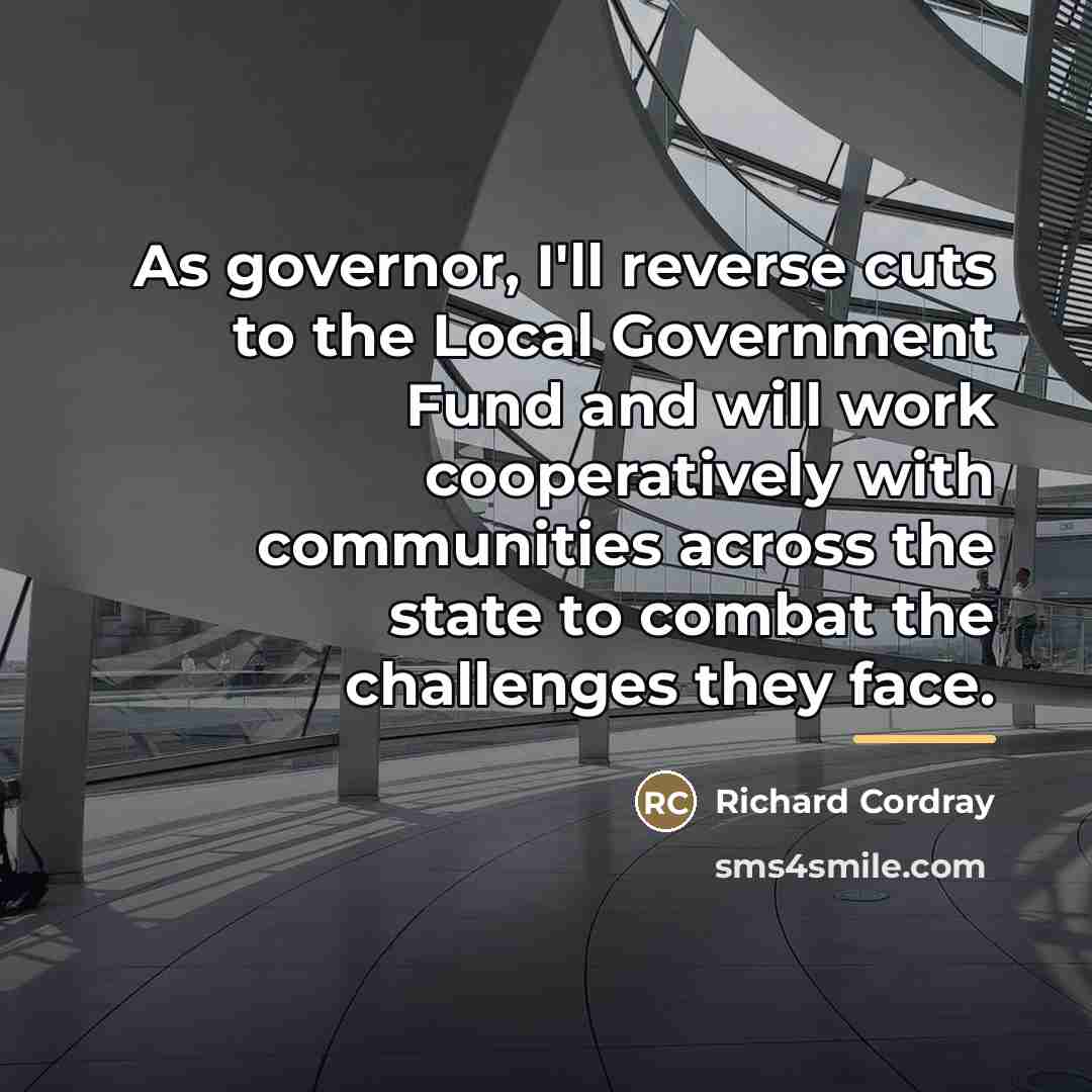 “As governor, I'll reverse cuts to the Local Government Fund…” quote by Richard Cordray