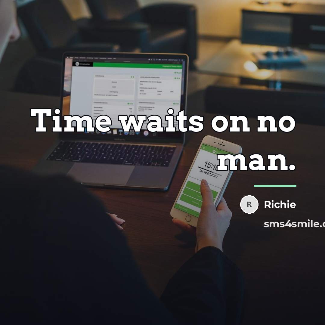 “Time waits on no man.…” quote by Richie