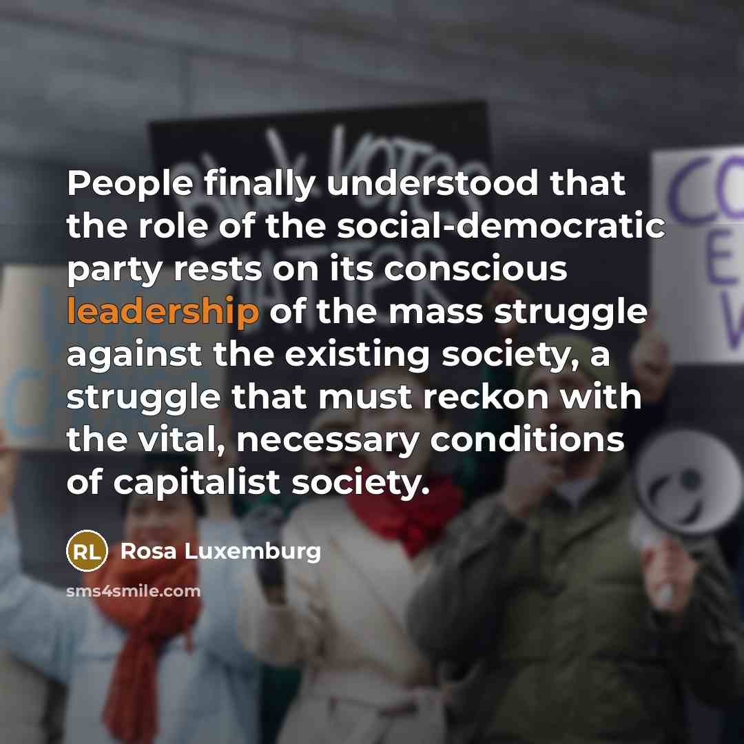 “People finally understood that the role of the social-democratic party…” quote by Rosa Luxemburg