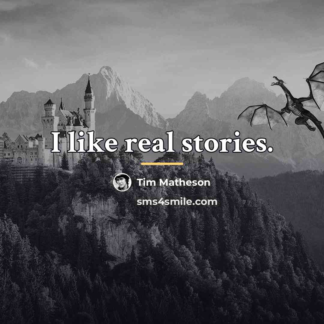 “I like real stories.…” quote by Tim Matheson