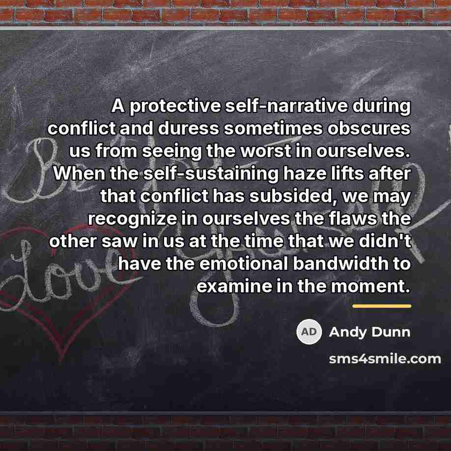“A protective self-narrative during conflict and duress sometimes obscures us…” quote by Andy Dunn