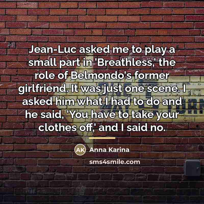 “Jean-Luc asked me to play a small part in 'Breathless,'…” quote by Anna Karina