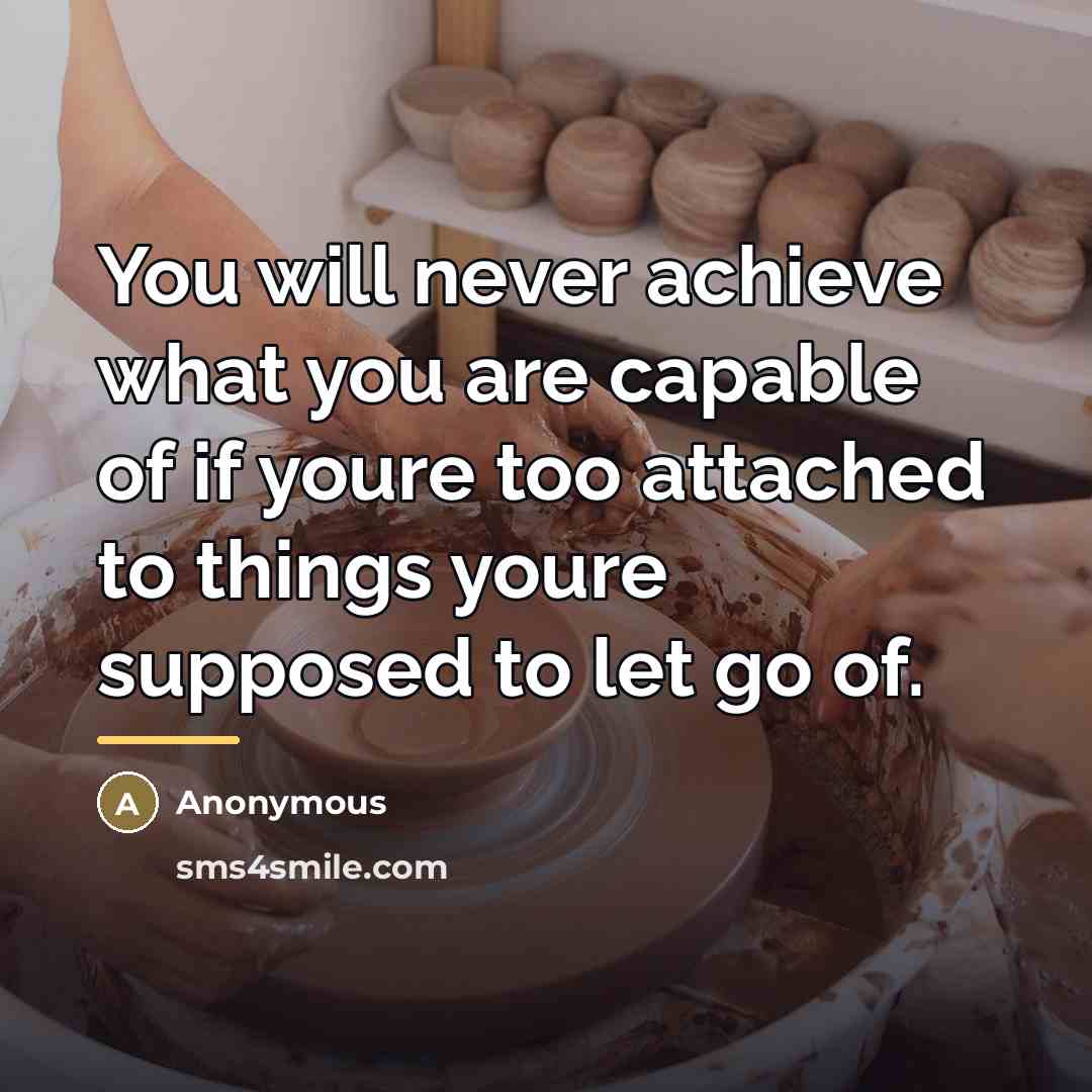 “You will never achieve what you are capable of if…” quote by Anonymous