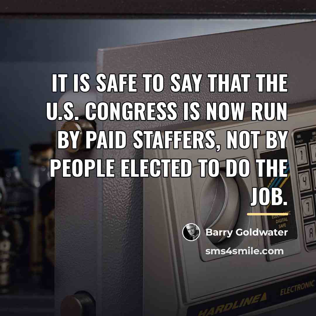 “It is safe to say that the U.S. Congress is…” quote by Barry Goldwater