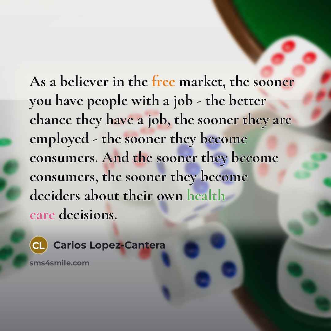 “As a believer in the free market, the sooner you…” quote by Carlos Lopez-Cantera