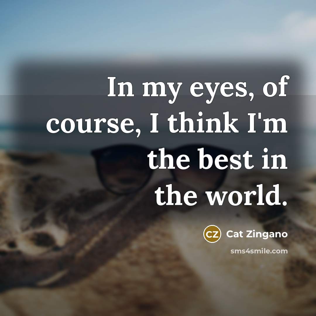 “In my eyes, of course, I think I'm the best…” quote by Cat Zingano