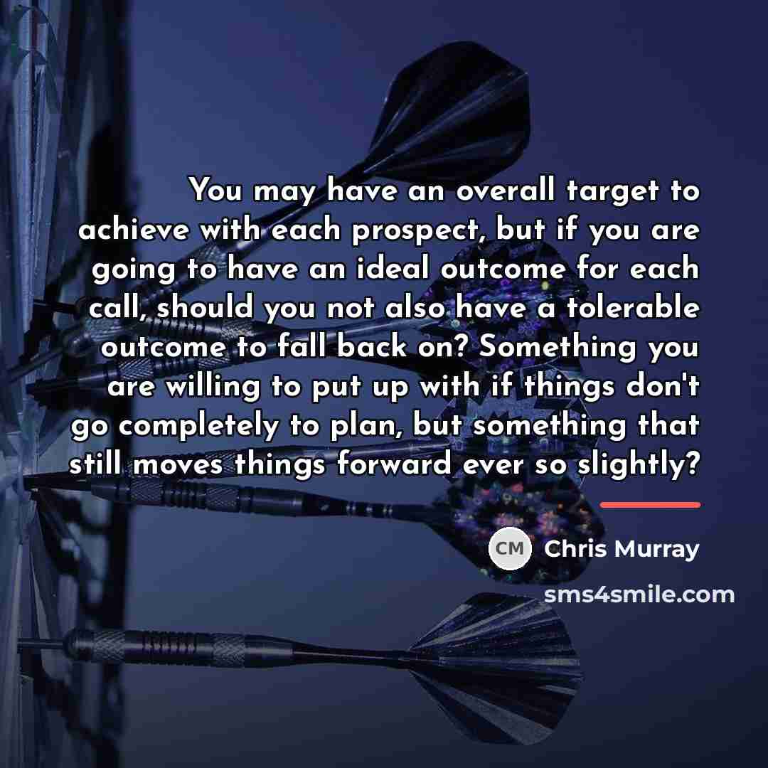 “You may have an overall target to achieve with each…” quote by Chris Murray