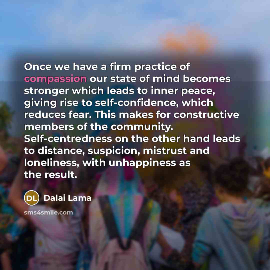 “Once we have a firm practice of compassion our state…” quote by Dalai Lama