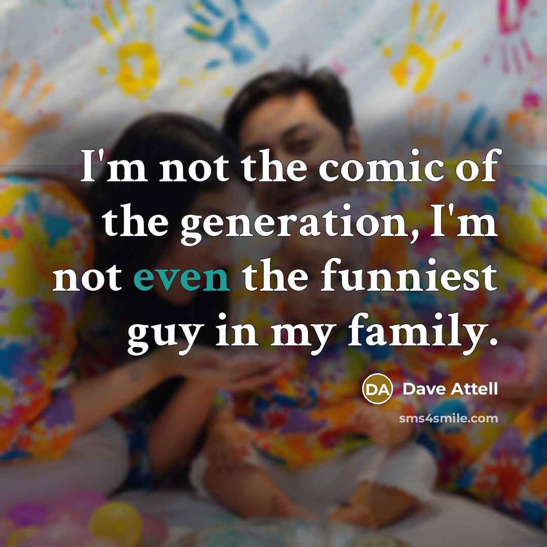 “I'm not the comic of the generation, I'm not even…” quote by Dave Attell
