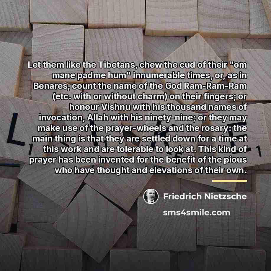 “Let them like the Tibetans, chew the cud of their…” quote by Friedrich Nietzsche
