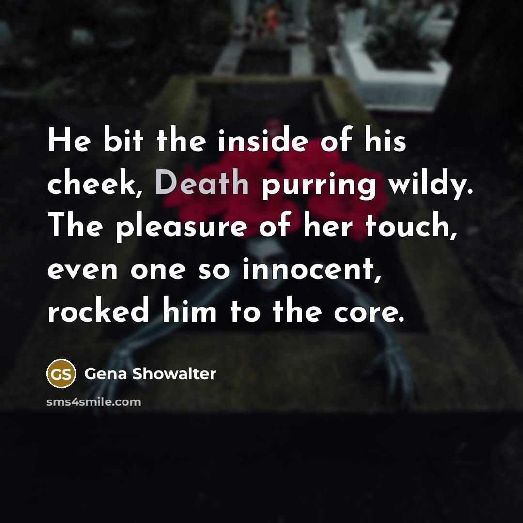“He bit the inside of his cheek, Death purring wildy.…” quote by Gena Showalter